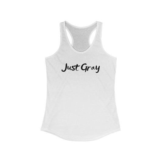 Women's Ideal Racerback Tank  "Just Gray"