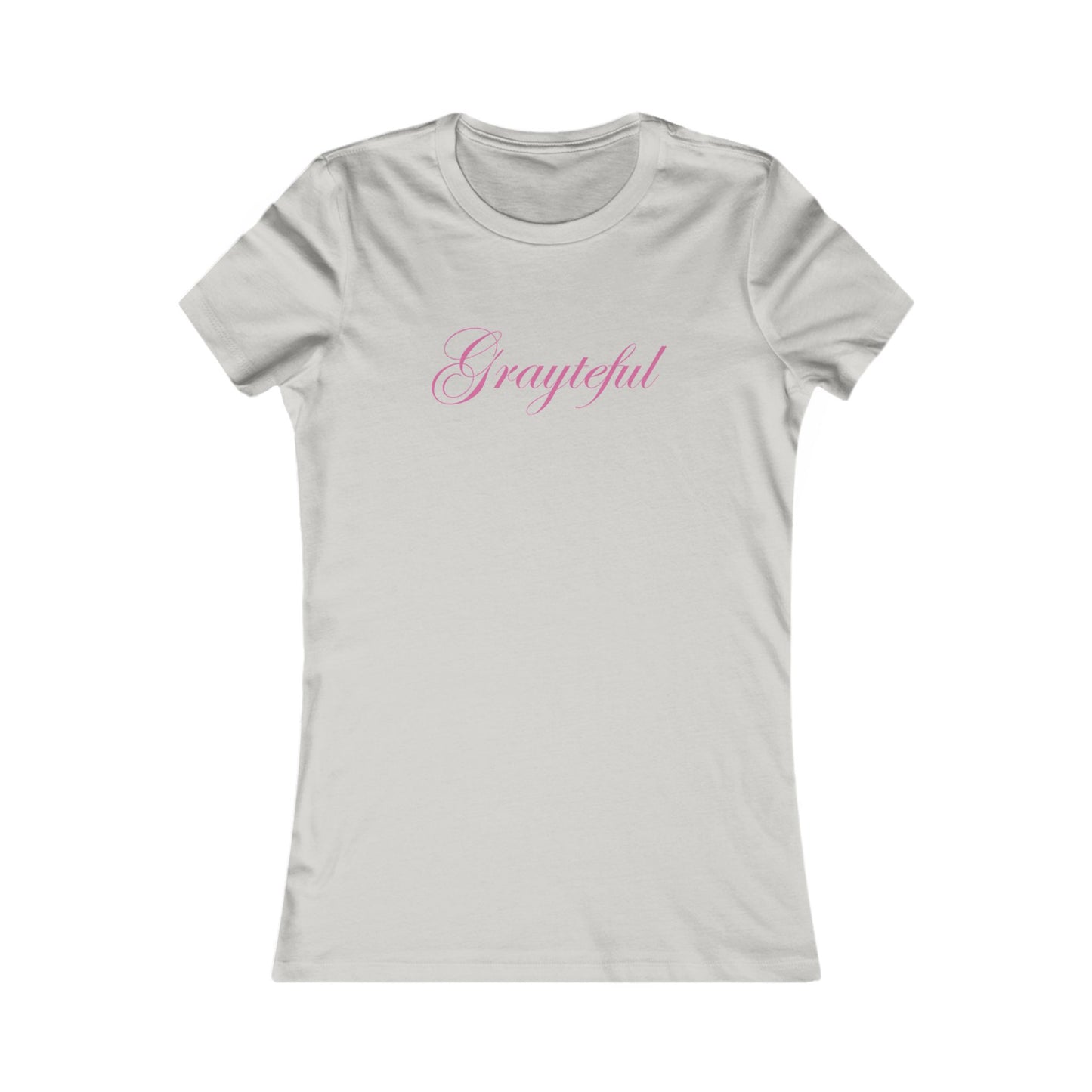 Women's Favorite Tee Grayteful
