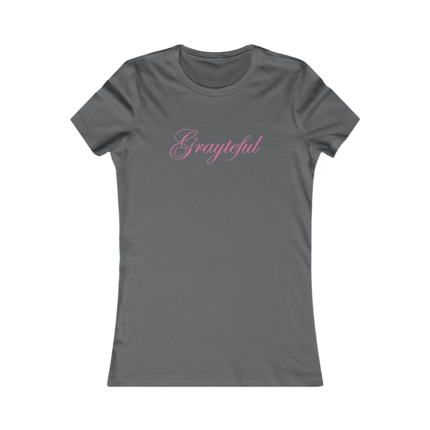 Women's Favorite Tee Grayteful