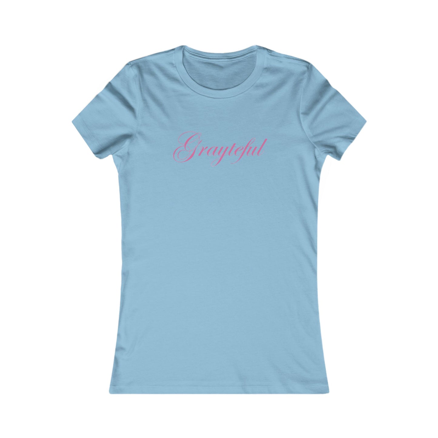 Women's Favorite Tee Grayteful