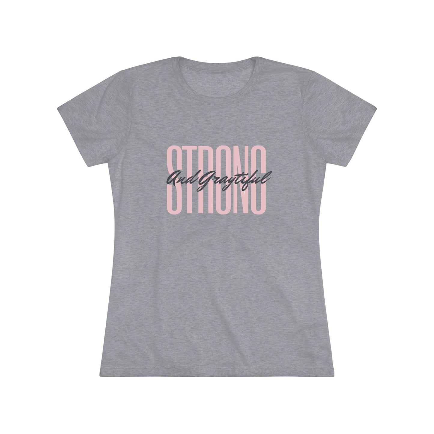 Strong and Graytiful Women's Triblend Tee