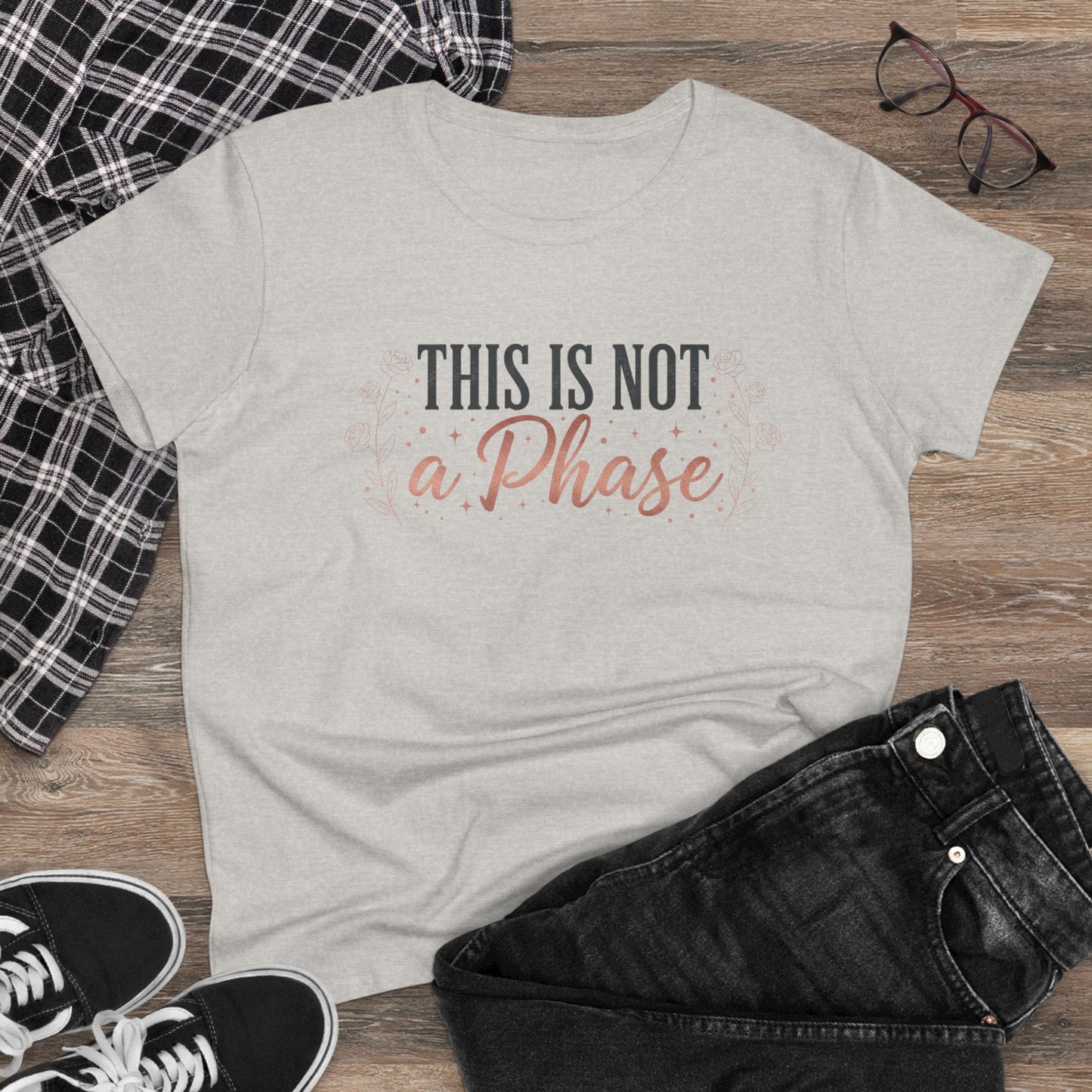 This Is Not a Phase Women's Tee — Feminist Empowerment Graphic Shirt