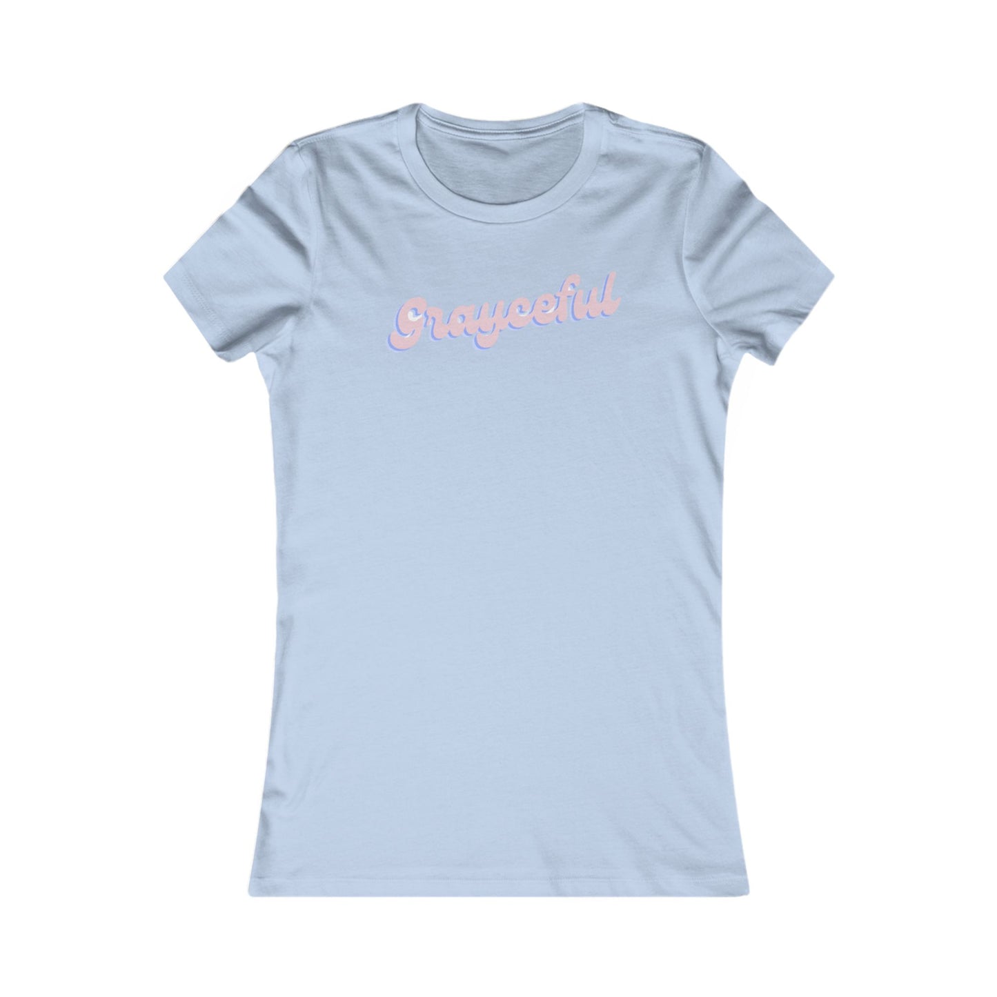 Women's Favorite Tee "Grayceful"