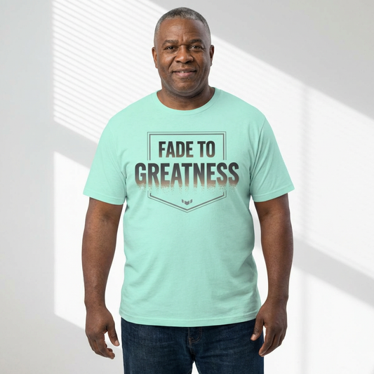 Fade to Greatness T-Shirt — Motivational Graphic Tee
