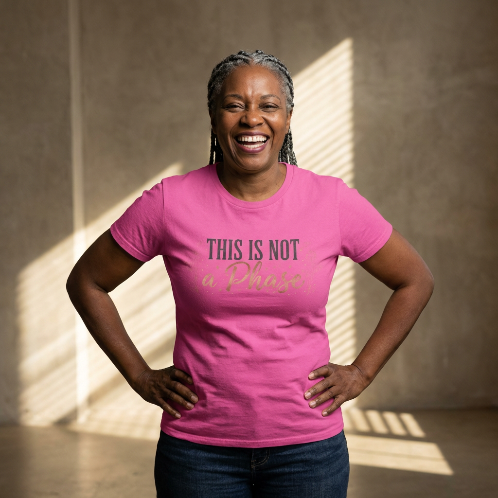 This Is Not a Phase Women's Tee — Feminist Empowerment Graphic Shirt