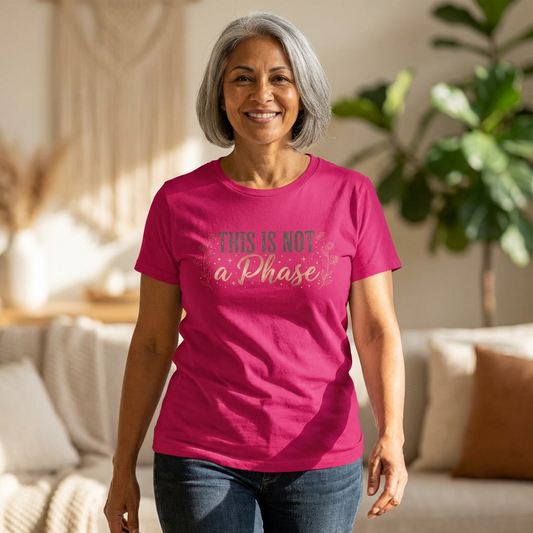 This Is Not a Phase Women's Tee — Feminist Empowerment Graphic Shirt
