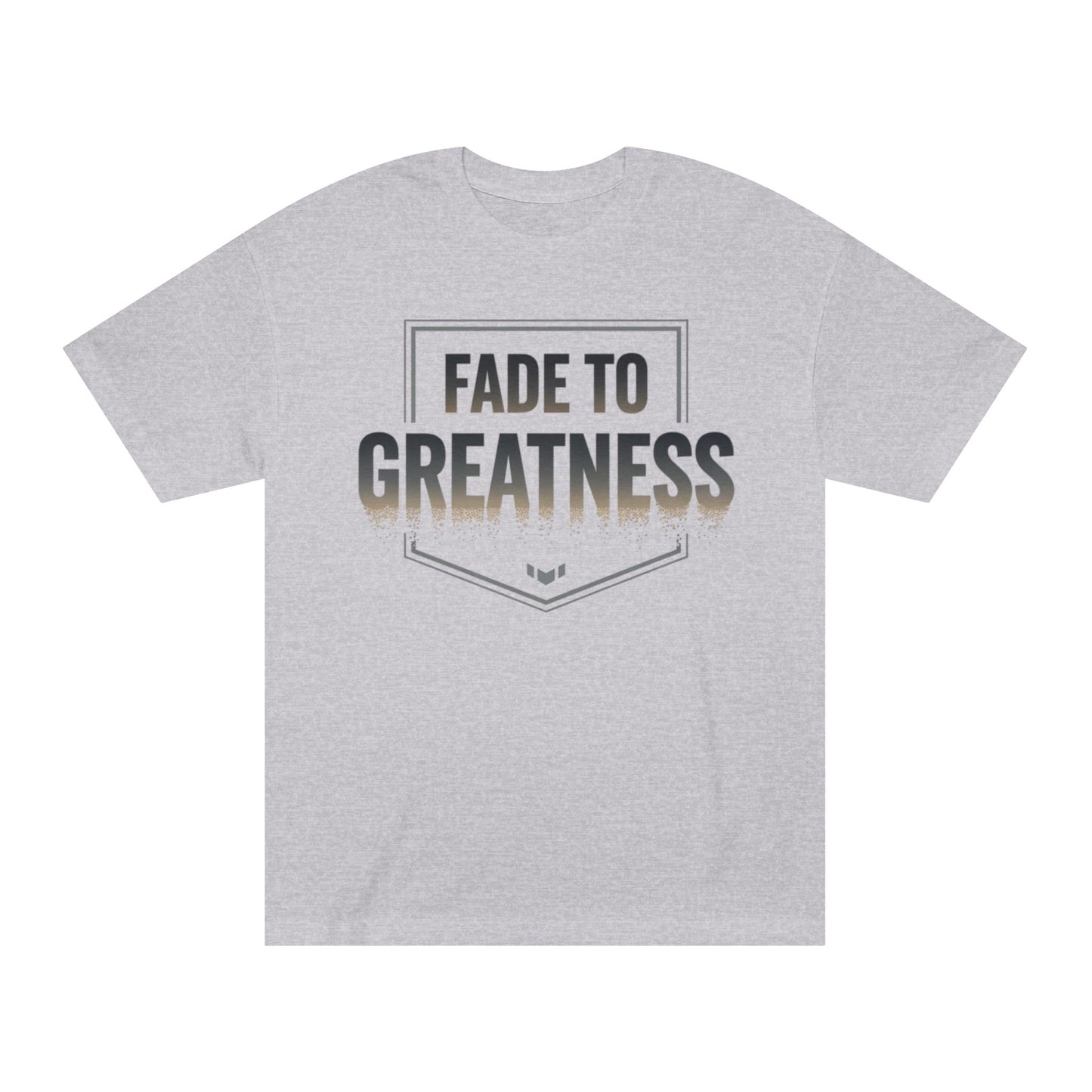 Fade to Greatness T-Shirt — Motivational Graphic Tee