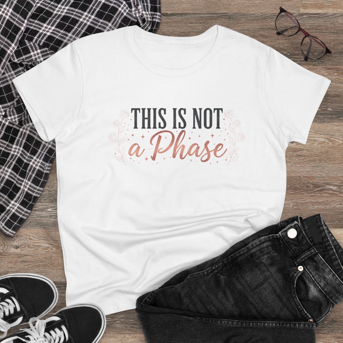 This Is Not a Phase Women's Tee — Feminist Empowerment Graphic Shirt