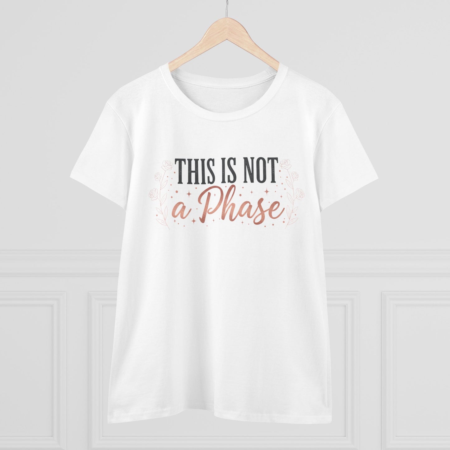 This Is Not a Phase Women's Tee — Feminist Empowerment Graphic Shirt